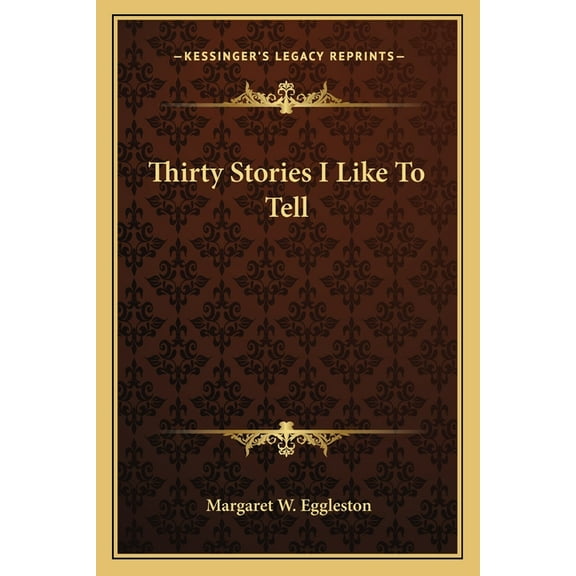 Thirty Stories I Like To Tell (Paperback)