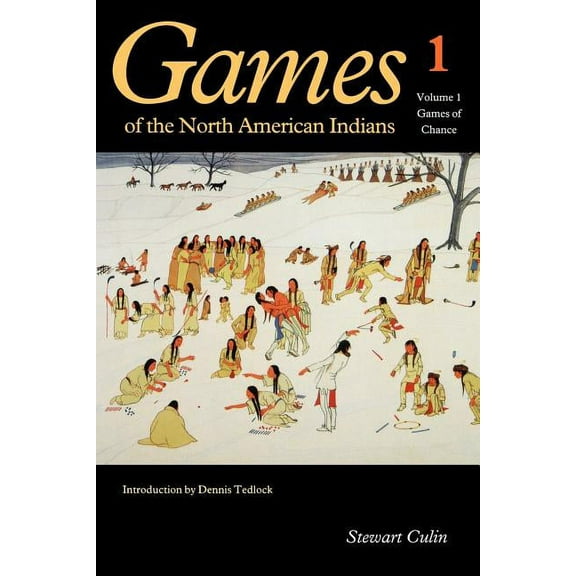 Games of the North American Indians, Volume 1 : Games of Chance (Paperback)