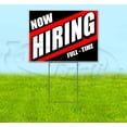 thumbnail image 1 of Now Hiring Full Time (18" x 24") Yard Sign, Includes Metal Step Stake, 1 of 6