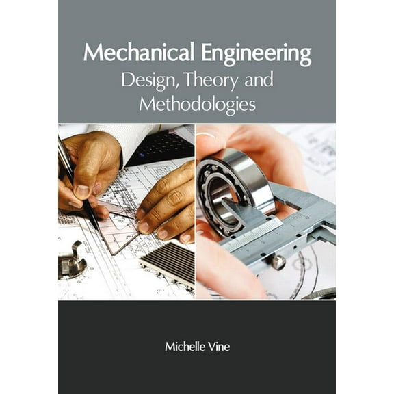 Mechanical Engineering: Design, Theory and Methodologies, (Hardcover)