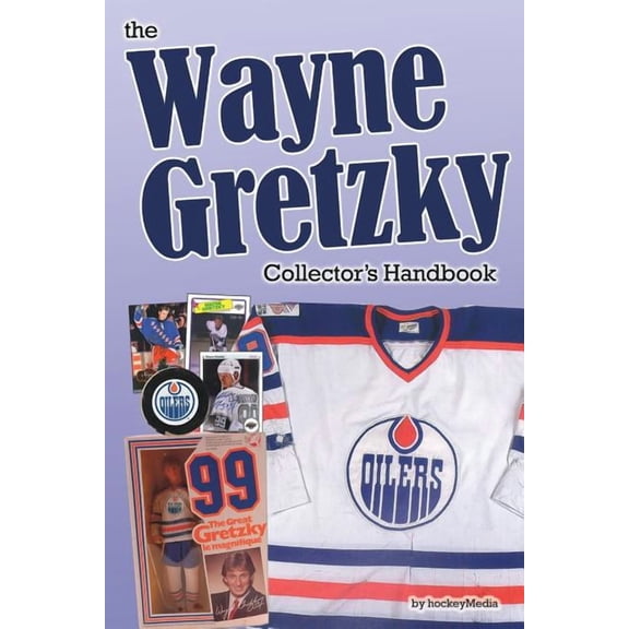 The Wayne Gretzky Collector's Handbook, (Paperback)