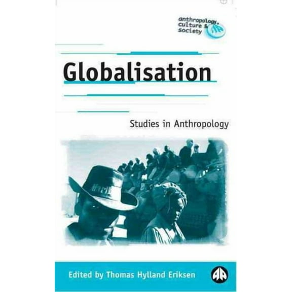 Globalisation: Studies in Anthropology (Paperback)