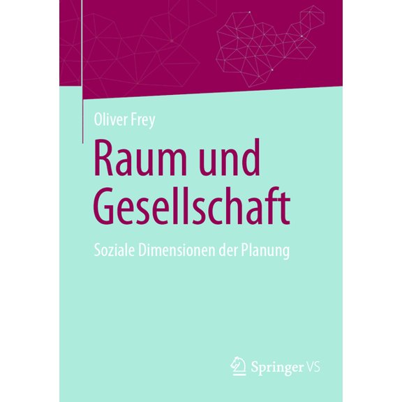 Raum Und Gesellschaft: Soziale Dimensionen Der Planung, (Paperback)
