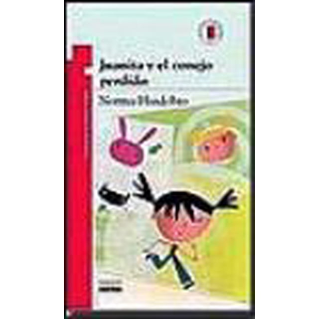 JUANITA Y EL CONEJO PERDIDO GRUPO EDITORIAL NORMA NORMA HUIDOBRO