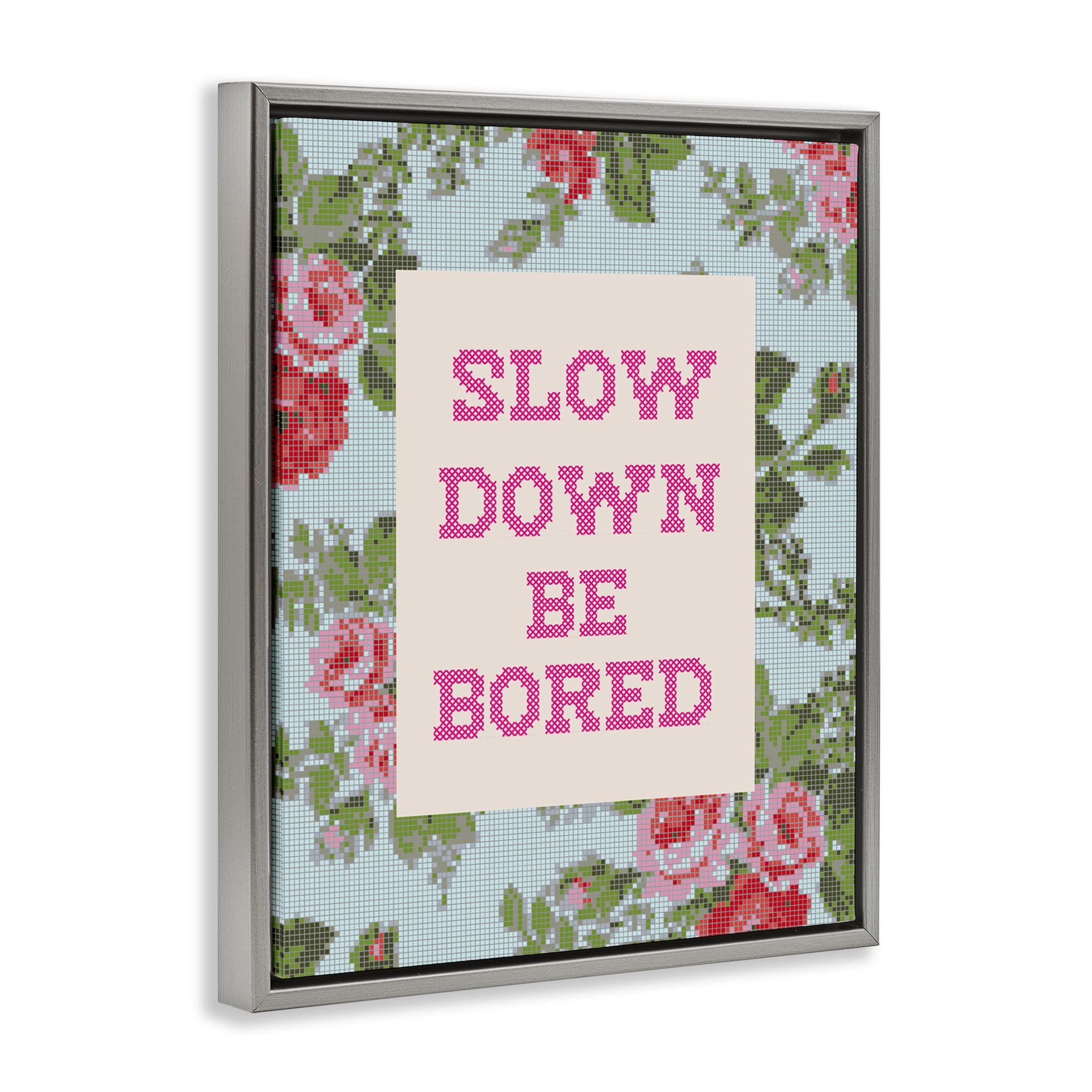 Stupell Industries Slow Down Be Bored Faux Cross Stitch Gray Framed Floater Canvas Wall Art, design by Lil' Rue