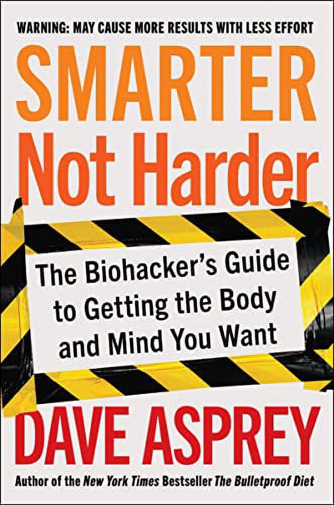 Smarter Not Harder: The Biohacker's Guide to Getting the Body and Mind You Want (Hardcover) - image 2 of 3