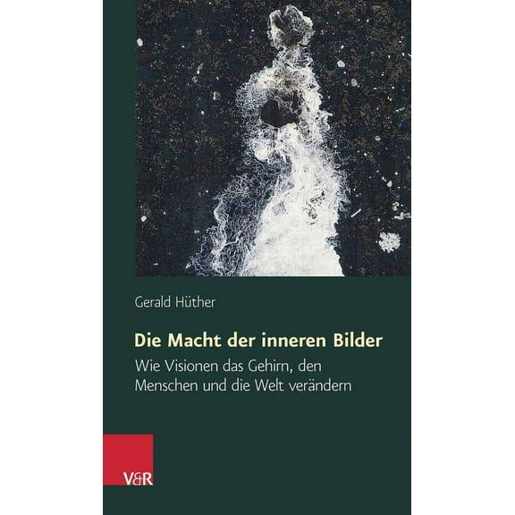 Die Macht der Inneren Bilder (Paperback)