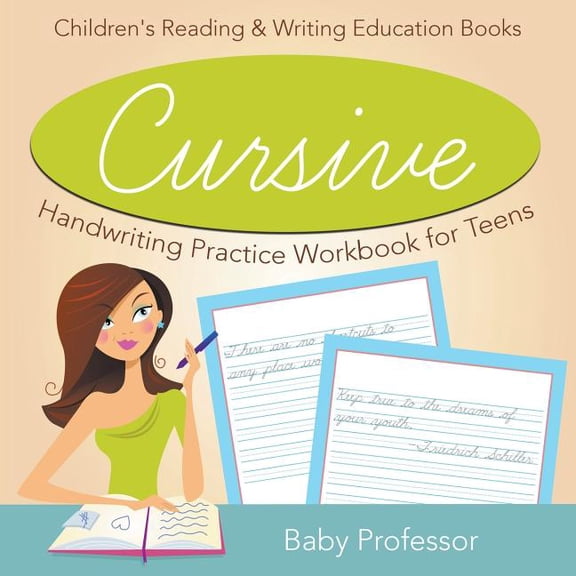 Cursive Handwriting Practice Workbook for Teens: Children's Reading & Writing Education Books (Paperback)