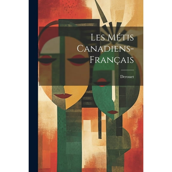 Les métis canadiens-français (Paperback)