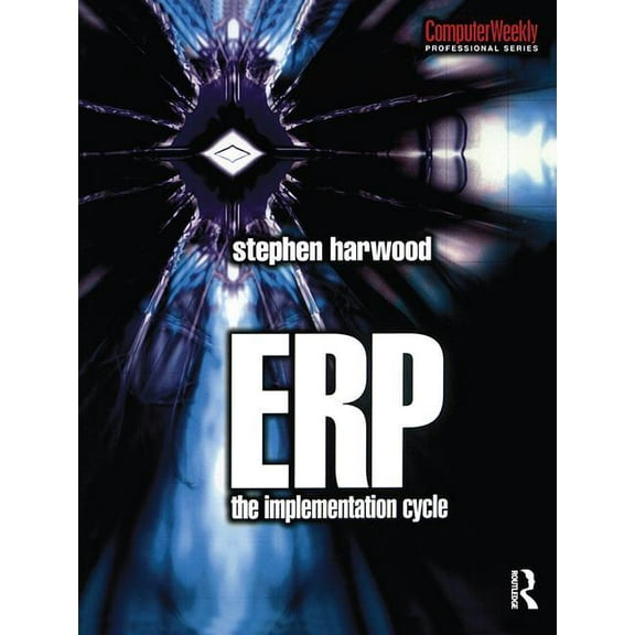 Erp: The Implementation Cycle, (Hardcover)