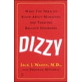 thumbnail image 1 of Pre-Owned Dizzy: What You Need to Know about Managing and Treating Balance Disorders (Paperback) 074323622X 9780743236225, 1 of 1