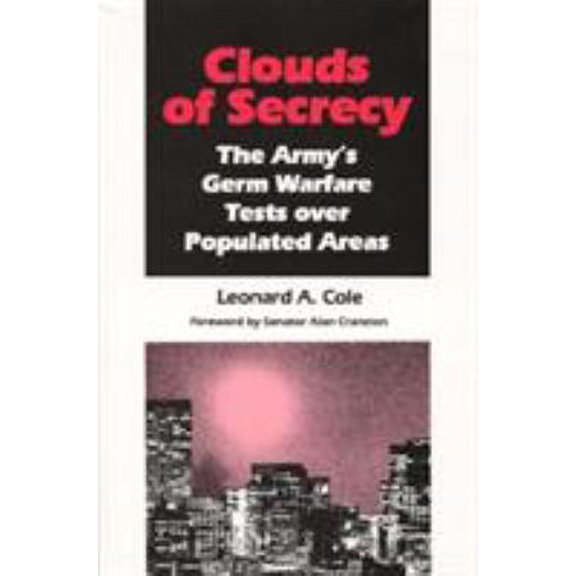 Pre-Owned Clouds of Secrecy: The Army's Germ Warfare Tests Over Populated Areas (Hardcover) 0847675793 9780847675791