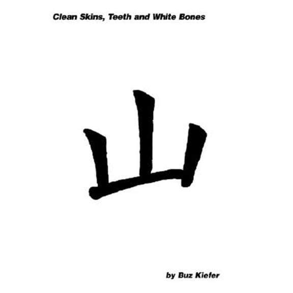 Pre-Owned Clean Skins, Teeth and White Bones (Paperback) by George Kiefer