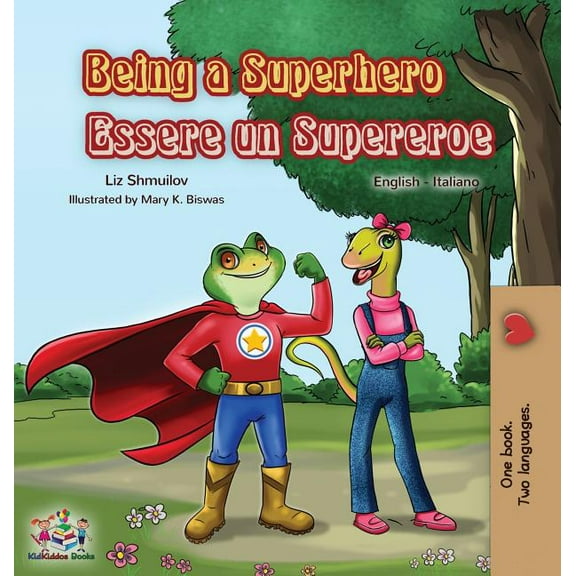 English Italian Bilingual Collection Being a Superhero Essere un Supereroe: English Italian Bilingual Book, (Hardcover)