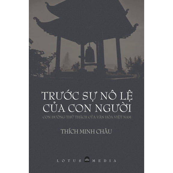 TrƯỚc SỰ Nô LỆ CỦa Con NgƯỜi, (Paperback)