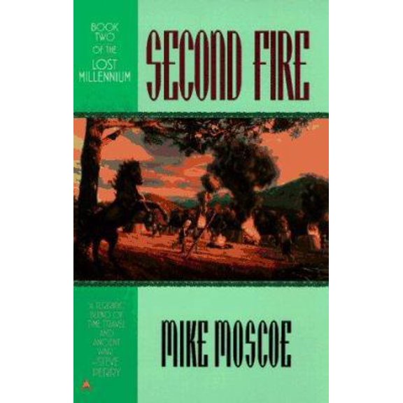 Pre-Owned Second Fire (Lost Millennium, No 2) (Unknown) 044100458X 9780441004584