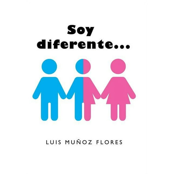 Soy diferente... (Hardcover) by Luis Muñoz Flores