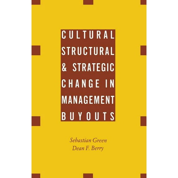 Cultural, Structural and Strategic Change in Management Buyouts, (Paperback)