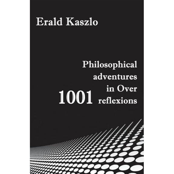 Philosophical adventures in Over 1001 reflexions (Paperback)