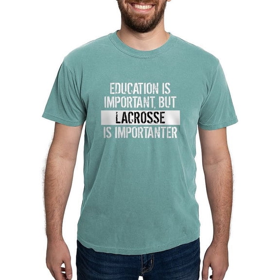CafePress - Lacrosse Is Importanter T Shirt - Mens Comfort Colors Shirt