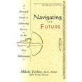 thumbnail image 1 of Pre-Owned Navigating the Future: A Professional Guide to the New Millenium (Paperback) 0070633649 9780070633643, 1 of 1