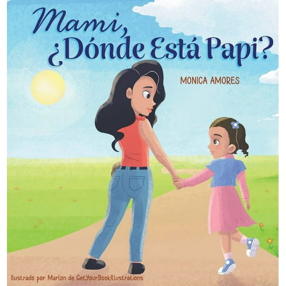 Mami, ¿Dónde Está Papi?, (Hardcover)