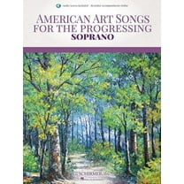 American Art Songs for the Progressing Singer - Soprano: (With Online Accompaniments)