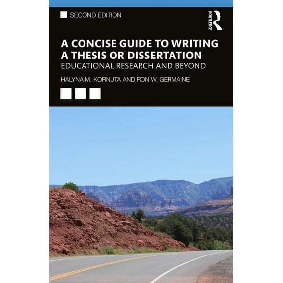 A Concise Guide to Writing a Thesis or Dissertation: Educational Research and Beyond, (Paperback)