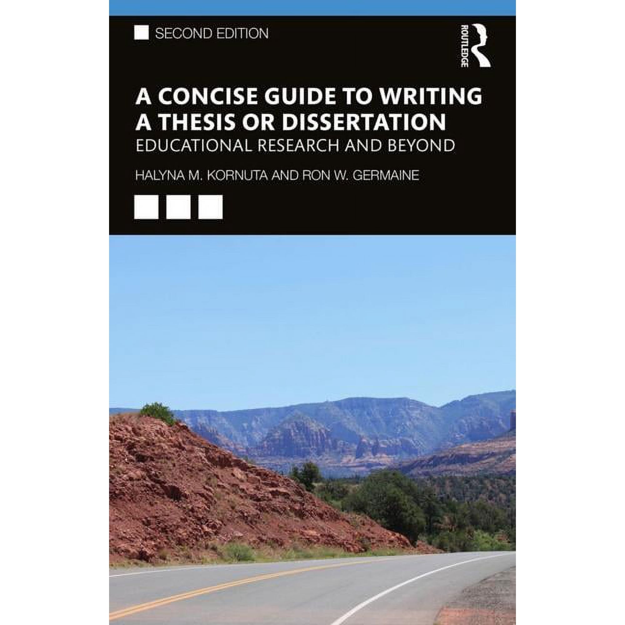 A Concise Guide to Writing a Thesis or Dissertation: Educational Research and Beyond (Paperback)