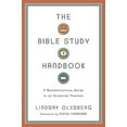 thumbnail image 2 of The Bible Study Handbook: A Comprehensive Guide to an Essential Practice, (Paperback), 2 of 3