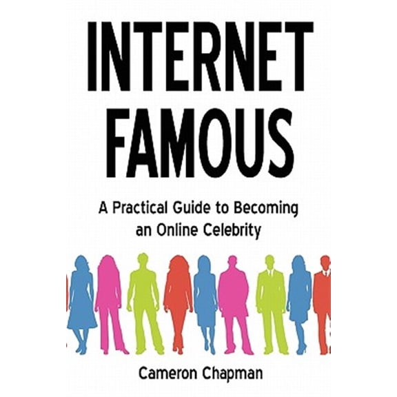 Pre-Owned Internet Famous: A Practical Guide to Becoming an Online Celebrity, (Paperback)