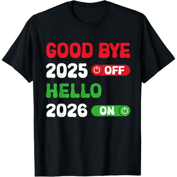Playful Comfort Tee - Happy New Year 2026 Goodbye 2025 Hello 2026 T-Shirt