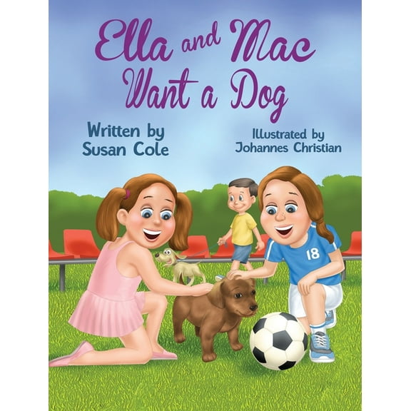 Ella and Mac Want a Dog, (Hardcover)
