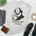 thumbnail image 2 of Speaketh Unto The Hand Shakespeare T-shirt, Unisex Women's Men's Funny Writer Literature Classic, Heather Ash, X-Large, 2 of 6