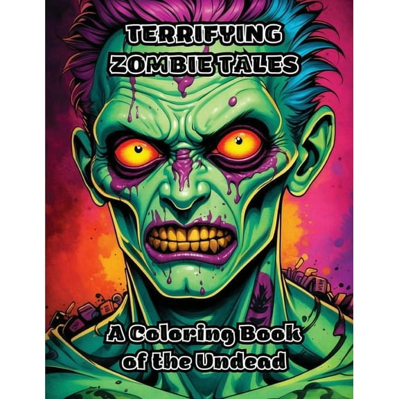Terrifying Zombie Tales: A Coloring Book of the Undead, (Paperback)
