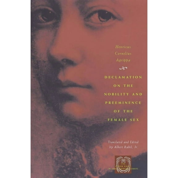 Other Voice in Early Modern Europe Declamation on the Nobility and Preeminence of the Female Sex, (Paperback)