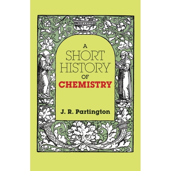 Pre-Owned A Short History of Chemistry: Third Edition (Paperback) 0486659771 9780486659770