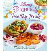 Disney Princess: Healthy Treats Cookbook (Kids Cookbook, Gifts for Disney Fans) (Hardcover)