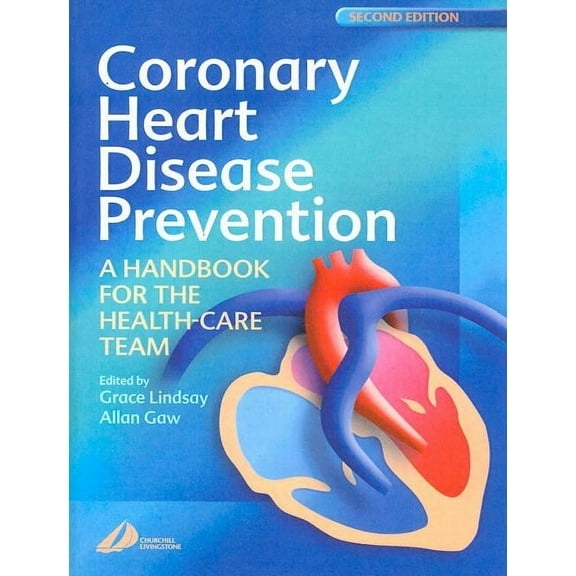 Coronary Heart Disease Prevention: A Handbook for the Health-Care Team, (Paperback)