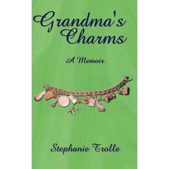 Grandma's Charms: A Memoir, (Paperback)