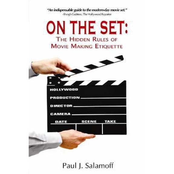 Pre-Owned On The Set: The Hidden Rules of Movie Making Etiquette (Paperback) 0977291111 9780977291113