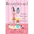 thumbnail image 1 of Pre-Owned Beautylicious!: The Black Girl's Guide to the Fabulous Life (Paperback) 0767911105 9780767911108, 1 of 1