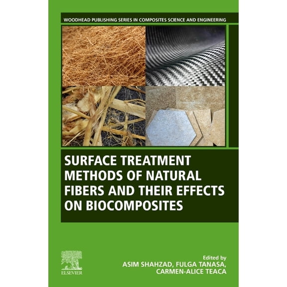 Woodhead Publishing Composites Science a Surface Treatment Methods of Natural Fibres and Their Effects on Biocomposites, (Paperback)