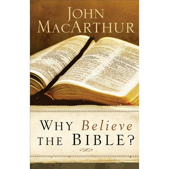 Why Believe the Bible?, (Paperback)