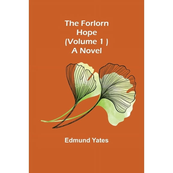 The Forlorn Hope (Volume. 1 ) A Novel, (Paperback)