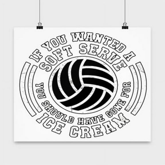 Funny Volleyball Quote Art - Sports Enthusiast - 13x13 Poster Print - Wall Decor