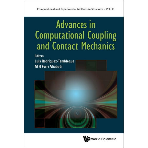 Computational and Experimental Methods i Advances in Computational Coupling and Contact Mechanics, Book 11, (Hardcover)