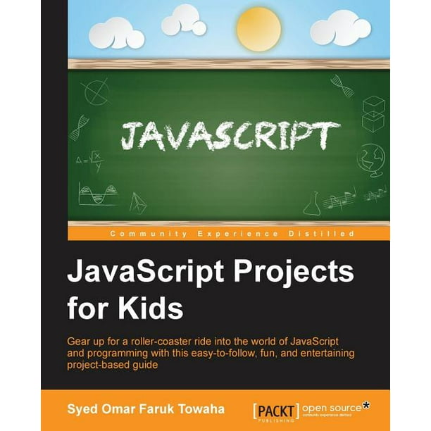 JavaScript Projects for Kids (Paperback) - Walmart.com