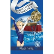 Perfect Balance Gymnastics: Nothing Better Than Gym Friends (Hardcover)