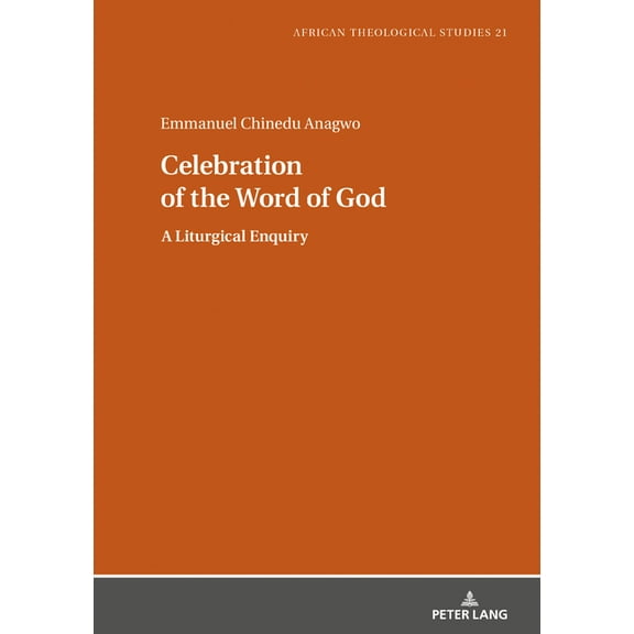 African Theological Studies / Etudes Théologiques Africaines: Celebration of the Word of God: A Liturgical Enquiry (Hardcover)